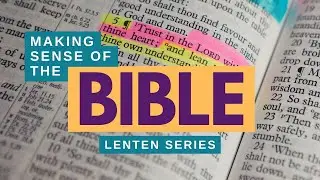Making Sense of the Bible | March 9, 2025