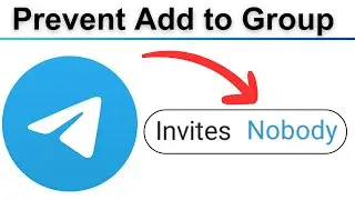 How to Prevent Add to Group in Telegram