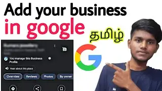 how to add my business in google / google business profile / create google business account / tamil