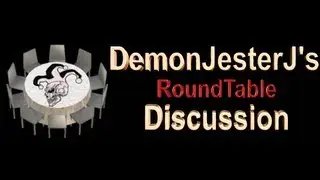 DemonJesterJ's RoundTable Discussion Sunday, May 5, 2013