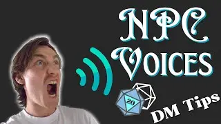 DM Tips: How To Do AMAZING NPC Voices