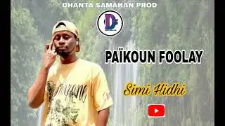 PA&Iuml;KOUN FOOLAY.  🇬🇳 Simi hidhi 🇬🇳 Audio officiel.