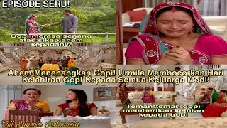 Ahem Menenangkan Gopi! Urmila Membocorkan Ulang Tahun Gopi Kepada Semua Keluarga Modi!