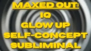 maxed out IQ, beauty and self-concept SUBLIMINAL + perfect grades, academic excellence