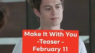 Make It With You - Teaser February 11, 2020