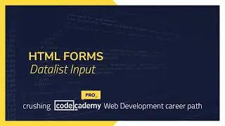 Crushing Codecademy PRO WEB DEVELOPMENT career path Challenge - Datalist Input