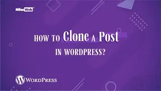 How to Clone a Post in WordPress? | MilesWeb