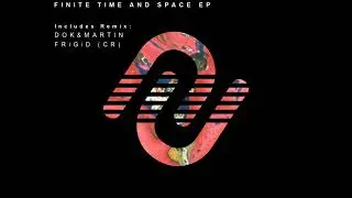 Joe Fisher, GrooveANDyes - Finite Time And Space [Kontact]