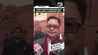 Union Minister Rijiju claims Rahul Gandhi brought out an unpublished book to lower Army morale