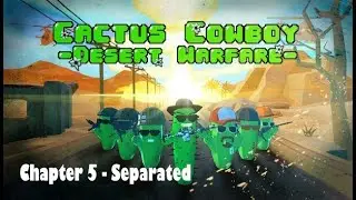 Cactus Cowboy - Desert Warfare 🌵 Chapter 5: Separated (Quest, PSVR, PC VR and Pico)