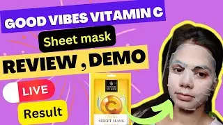 Good vibes vitamin C sheet mask demo+review || live result | sheet mask खरीदने से पहले जरूर देखें