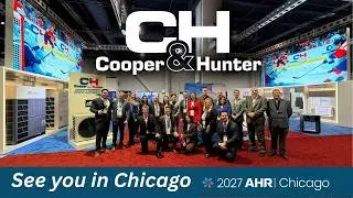 Cooper&Hunter at AHR Expo 2026 Recap &mdash; What an Incredible Year!