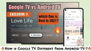 How is Google TV Different From Android TV ?🔥Which is Best in 2021🔥Google TV vs Android TV🔥