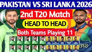 Pakistan vs Sri Lanka 2nd T20 Match Playing 11 | SL vs PAK 2nd T20 Playing 11 | Match Prediction