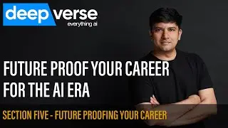 Section 5 - Future Proofing your career with AI | Master AI Skills to Future-Proof Your Career