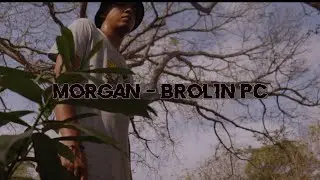 MORGAN - BROL1N PC (Prod. Exxe)