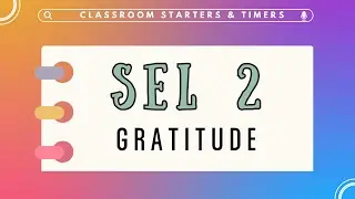 Do Now Time: SEL 2 - Gratitude