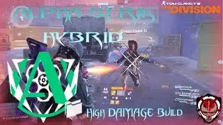 The Division: Alpha-Strik Hybrid Build, Great Burst DAMAGE/With GAMEPLAY
