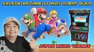 ARCADE MACHINE 24 INCH CLIENT BUILD SUPER MARIO THEMES (DAILY VLOG)