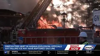 3 firefighters injured in Nashua explosion, fire; officials say falling ice may have broken gas line