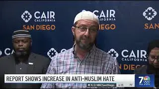 Report Shows Increase In Anti Muslim Hate Across The US &mdash; Including San Diego &ndash; NBC7 KNSD
