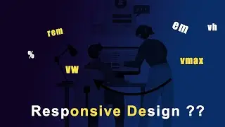 Which CSS Units for Responsive Design | Rem, Em, Vh, Vw, Vmin in one shoot | 