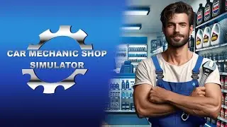 Opening Up An Auto Parts Store - Car Mechanic Shop Simulator