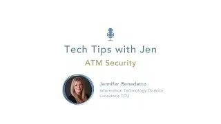 Tech Tips with Jen: ATM Safety