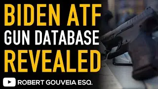 Biden ATF Has Almost ONE-BILLION Firearm Records in FEDERAL DATABASE