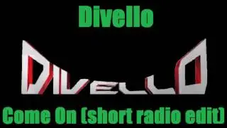 Divello - Come On (short radio edit)