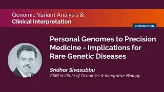 Personal Genomes to Precision Medicine - Implications for Rare Genetic Diseases