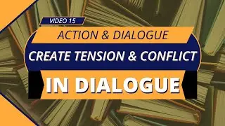 How to Use Dialogue to Create Tension and Conflict in Your Story