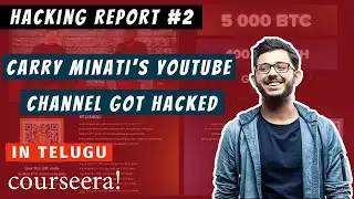 Carry Minati's youtube channel got hacked in telugu | hacking report #2 | courseera! telugu
