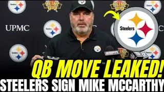 ABSOLUTE BOMB: Mike McCarthy Signs With the Steelers &mdash; And the QB Plan Leaked | Steelers News