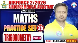 Airforce Y Group Classes 02 2026 | Airforce Medical Assistance Maths Practice Set #25