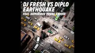 DJ Fresh vs Diplo feat  Dominique Young Unique - Earthquake [CLEAN]