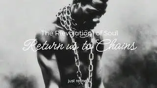 Return us to Chains | 🎧 The R(evolution) of Soul 🎵 #SoulfulHipHop #60svibe #motownsoul #streetpoetry