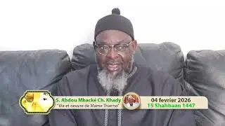 Magal Darou Moukhty Nisfu Chaheban 1447H 2026 S. Abdou Mbacke Baye CheikhKhady Wakhtané Mame Thiérno