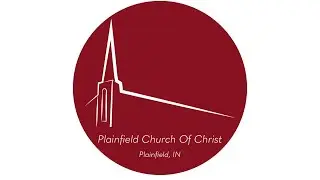 Welcome To The Plainfield Church Of Christ