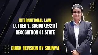 Luther v. Sagor (1921) | Recognition of State | International Law | College Tutor Law