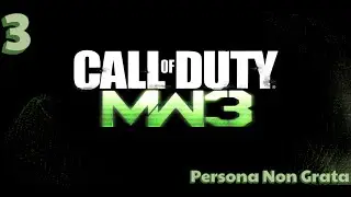 Call of Duty: Modern Warfare 3 (2011) - Persona Non Grata [No Commentary]