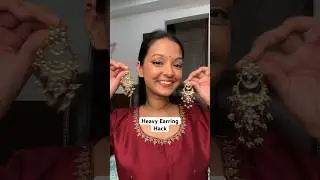 Heavy Earring Hacks for festive season😍❤️#hack #wedding #festive