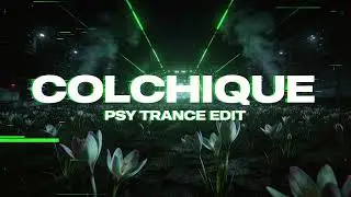 COLCHIQUE | Psy Trance Edit ⚠️ Hypnotic Techno Rave