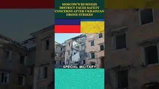 Moscows Business District Faces Safety Concerns After Ukrainian Drone Strikes