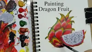Painting Dragon fruit with Acrylic paint