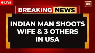 Indian Man Shoots Wife, 3 Relatives Dead In US Children Hid In Closet | US Mass Shooting News LIVE