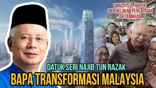 Kisah Ringkas | Datuk Seri Najib Tun Razak | Bapa Transformasi Malaysia