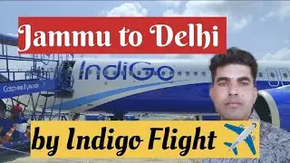 Jammu to Delhi by Indigo Flight..|| My First Journey in Flight...