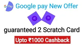 Google pay On Air Offer All Users | Get 2 Scratch Card Upto ₹1000 Cashback | Assured guaranteed