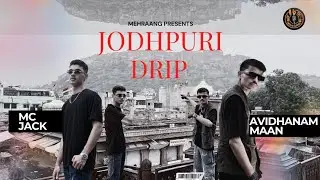JODHPURI DRIP - MC JACK FT. @AvidhanamMaanOfficial || (Official Music Video) 2k25 ||